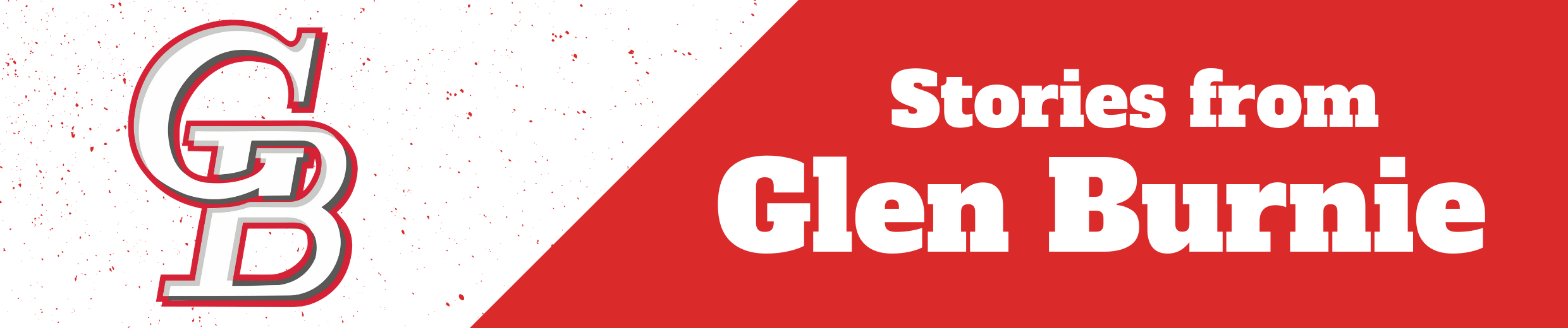 Stories from Glen Burnie--white text on red background with Glen Burnie High School logo