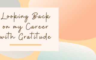 "Looking back on my career with gratitude"--text against an orange background with red, bule, and purple shapes