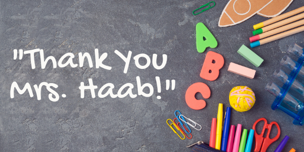 "Thank You Mrs. Haab!" text on a chalkboard background with alphabet letters and school supplies